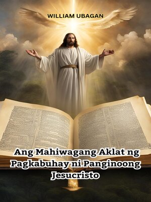 cover image of Ang Mahiwagang Aklat ng Pagkabuhay ni Panginoong Jesucristo